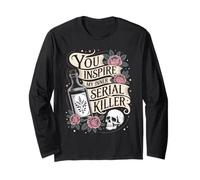 Tu ispiri il mio serial killer interiore Gothic Humor Skull Spooky Maglia a Manica