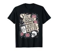 Tu ispiri il mio serial killer interiore Gothic Humor Skull Spooky Maglietta