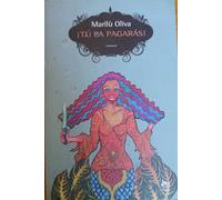 ¡Tú la pagarás!