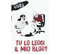 Tu lo leggi il mio blog?