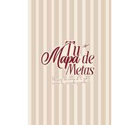 Tu Mapa de Metas: Planifica los sueños de tu vida y celebra tus recuerdos favoritos.