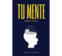Tu mente: Basurero o Tesoro