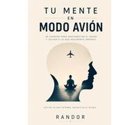 Tu Mente en Modo Avión: Meditación para dejar de sobrepensar