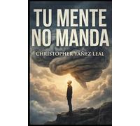 Tu mente no manda