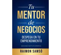 Tu Mentor de Negocios: Despega en tu Emprendimiento