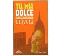 Tu, mia dolce irraggiungibile