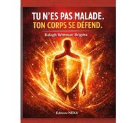 Tu n’es pas malade. Ton corps se défend