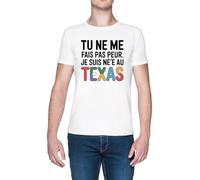Tu Ne Me Fais PAS Peur Je Suis né(E) Au Texas Bianca Uomo Maglietta White Men's T-Shirt Tee