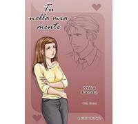 Tu nella mia mente. Ediz. illustrata (Vol. 2)