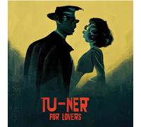 Tu-Ner T2 Tu-Ner for Lovers (CD)