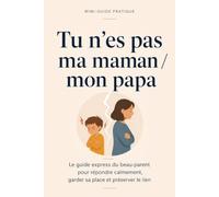 Tu n'es pas ma maman / mon papa
