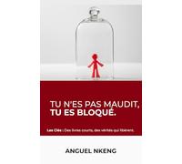 Tu n'es pas maudit, Tu es bloqué.