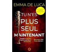 Tu n'es plus seul maintenant: Un thriller psychologique haletant, aux rebondissements improbables.