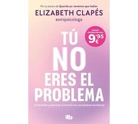 Tú no eres el problema: Entiéndete y sana tras el vínculo con psicópatas narcisistas