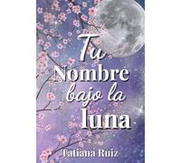 Tu nombre bajo la luna
