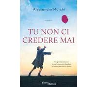 Tu non ci credere mai