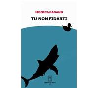 Tu non fidarti