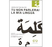 Tu non parlerai la mia lingua - Kilito Abdelfattah