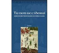 Tu non ucciderai. Diario di un obiettore di coscienza alla guerra di Algeria