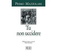 Tu non uccidere [Paperback] [Jan 01, 2015] Mazzolari, Primo and Trionfini, Paolo