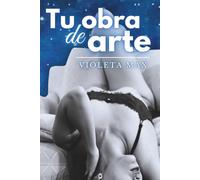 Tu obra de arte: Relato erótico LGTB con dominación suave entre dos mujeres apasionadas.