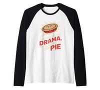 Tu porti il dramma, io porterò la torta, il Giorno del Ringraziamento Maglia con Maniche Raglan