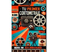 TU PRIMER CORTOMETRAJE