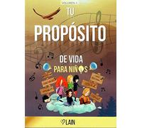 TU PROPOSITO DE VIDA PARA NIÃ‘OS