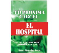 TU PRÓXIMA CÁRCEL: EL HOSPITAL: Mi experiencia en planta covid