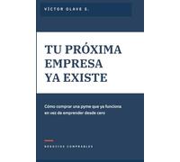 Tu próxima empresa ya existe: Cómo comprar una pyme que ya funciona en vez de emprender desde cero
