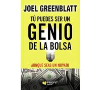 Tú puedes ser un genio de la bolsa (Aunque seas un novato) / You Can Be a Stock Market Genius: Descubre Los Escondites Secretos De Los Beneficios De La Bolsa