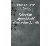 Tu Ritual Diario de Bienestar: 5 Minutos para Transformar tu Día: 5 Minutos para Transformar tu Día, Reduce el Estrés, Amplifica tu Felicidad, El Poder de Escribir tu Día a Día.