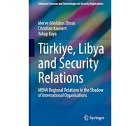 Türkiye, Libya and Security Relations: MENA Regional Relations in the Shadow of International Organisations