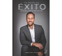 Tu ruta al éxito inmobiliario en Miami