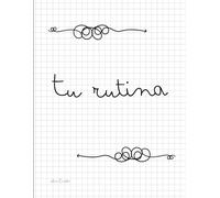 Tu Rutina: Planifica tu semana, alcanza tus metas