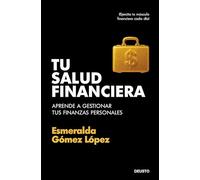 Tu salud financiera: Aprende a gestionar tus finanzas personales