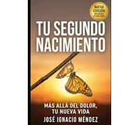Tu segundo nacimiento: más allá del dolor, tu nueva vida