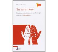 Tu sei amore. Una prospettiva francescana sulla coppia