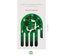 TU SEI CON ME - DI BARTOLOMEO PAOLO - Cairo