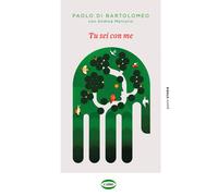 TU SEI CON ME - DI BARTOLOMEO PAOLO - Cairo