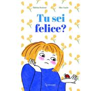 Tu sei felice? - 2026 - Giaconi Editore