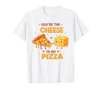Tu Sei Il Formaggio per la mia Pizza Carino Cibo Amore Maglietta
