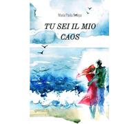 Tu sei il mio caos