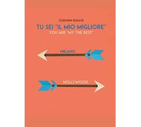 Tu sei "il mio Migliore" (You are "my the Best")