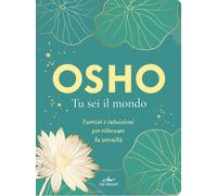 Tu sei il mondo. Esercizi e intuizioni per ritrovare la serenità - Osho