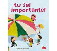 Tu sei importante. Ediz. a colori