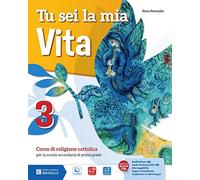 Tu sei la mia vita. Per la Scuola media. Con e-book. Con espansione online (Vol. 3)