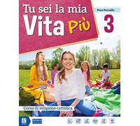 Tu sei la mia vita più. Per la Scuola media. Con DVD-ROM M.I.O. book. Con ebook. Con espansione online (Vol. 3)