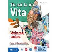 Tu sei la mia vita. Vol. unico. Per la Scuola media. Con e-book. Con espansione online