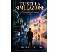 Tu sei la simulazione